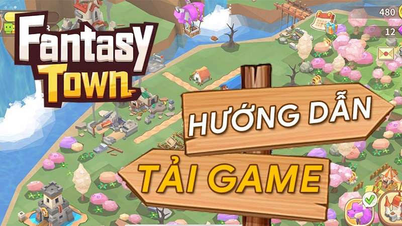 Tải game Garena Fantasy Town