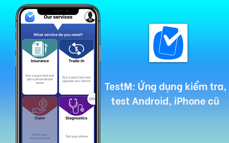 Top 5 Ứng Dụng Test iPhone Cũ Siêu Chuẩn, Nhanh Chóng Nhất