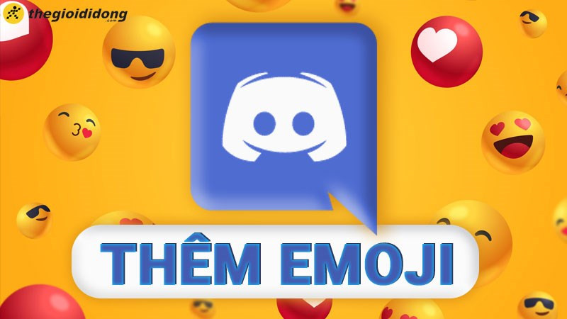 Thêm emoji thủ công trên Discord