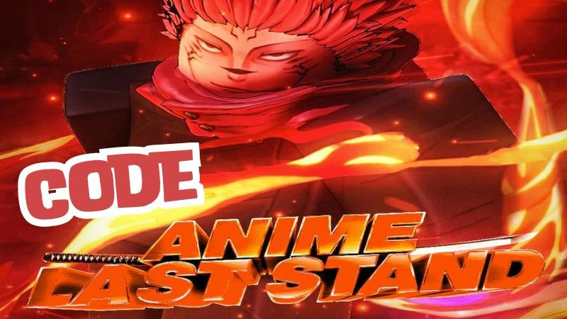 Tổng Hợp Code Anime Last Stand Mới Nhất 2024 và Hướng Dẫn Nhập Code