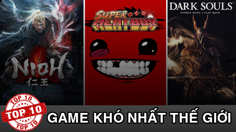 Top 12 Game Khó Nhất Thế Giới Thử Thách Kỹ Năng Game Thủ