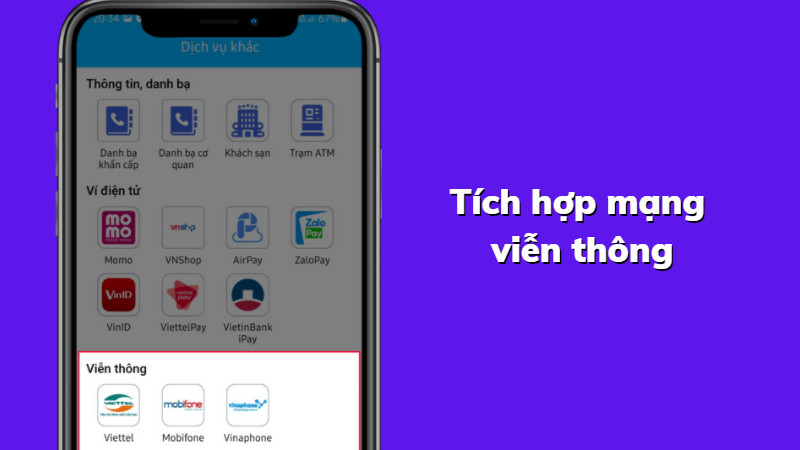 Tích hợp các tài khoản viễn thông như: Viettel, Mibifone, Vinaphone