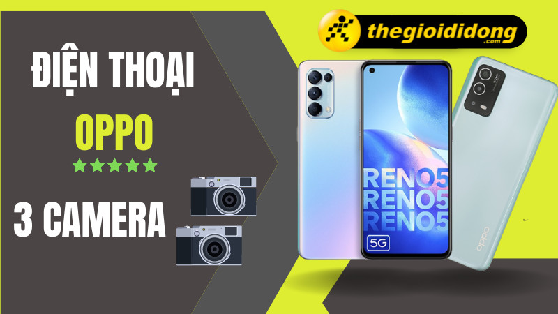 Tổng hợp 11 điện thoại OPPO 3 camera đáng mua