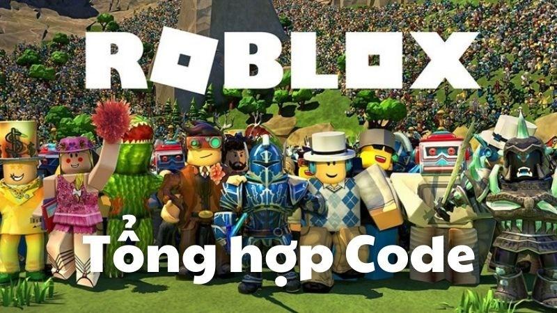 Tổng hợp Code Roblox