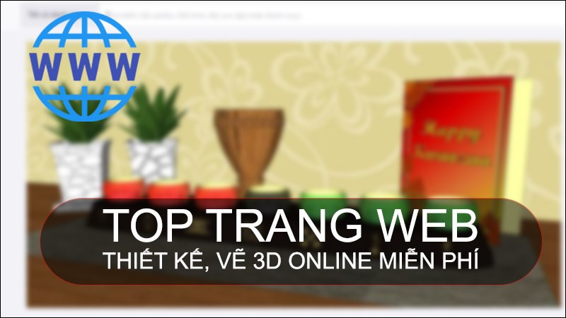 Tổng hợp trang web thiết kế 3D online miễn phí