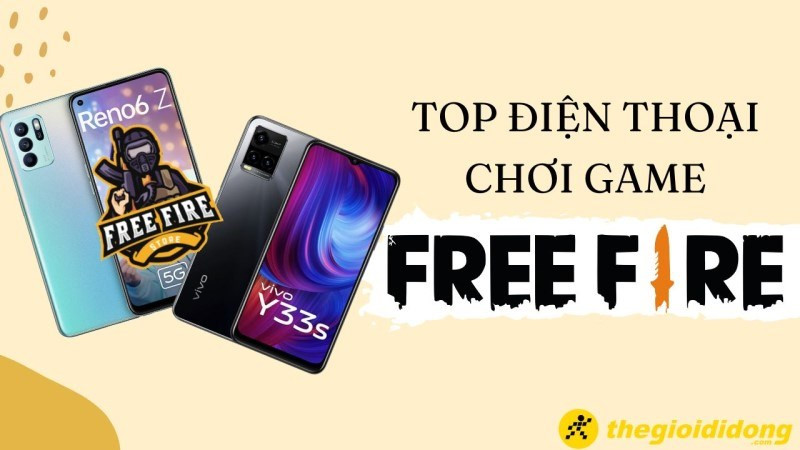 Top 10 điện thoại chơi Free Fire mượt, giá rẻ