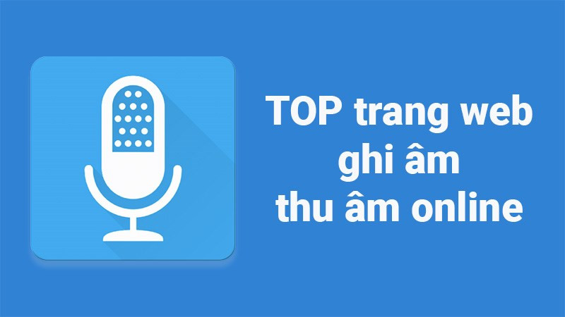 TOP 15 trang web thu âm online