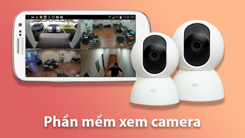 TOP 6 phần mềm xem camera trên điện thoại