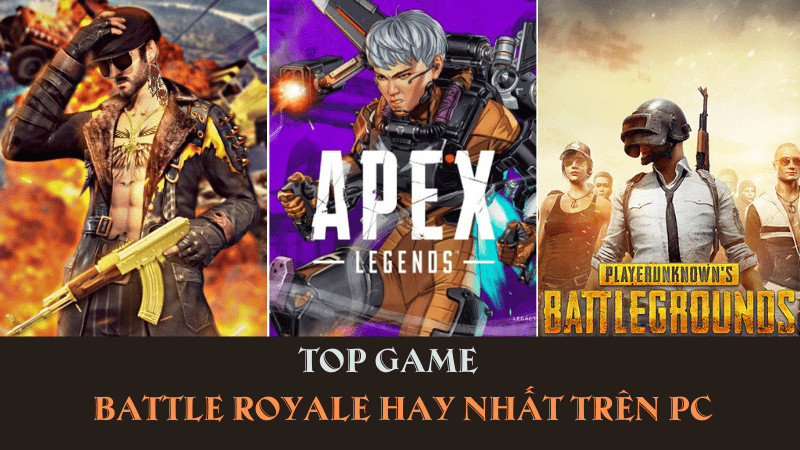 Top game Battle Royale hay nhất