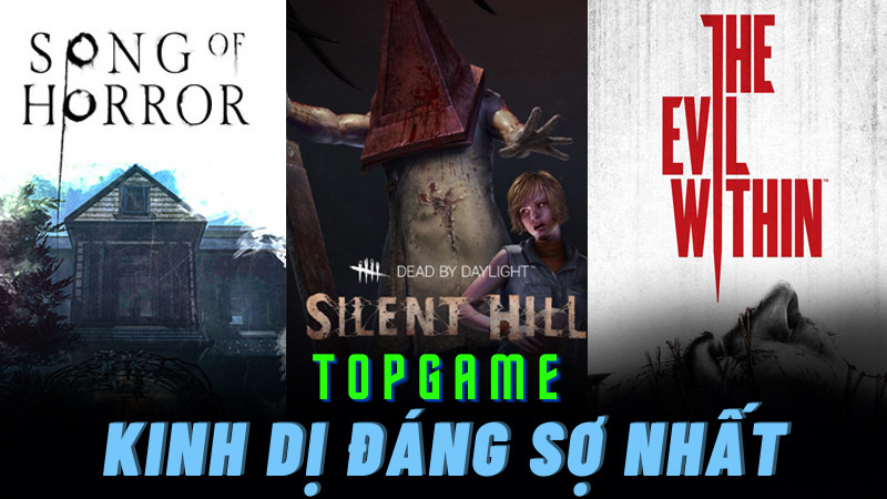 Top 20 Game Kinh Dị Hay Nhất Trên PC Khiến Bạn "Rớt Tim"