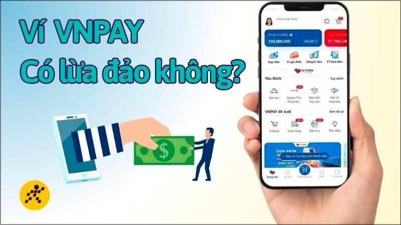 Ví VNPAY của ngân hàng nào? Có lừa đảo không?