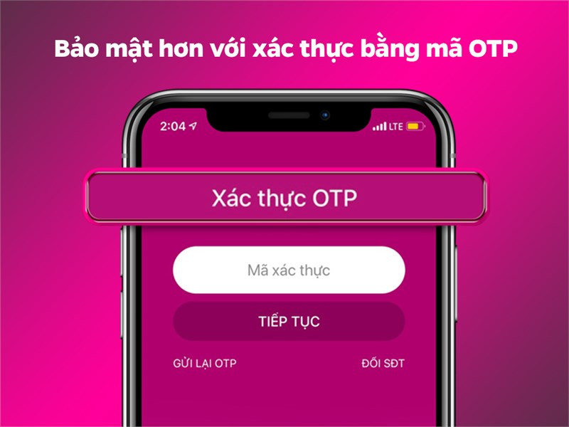 X&aacute;c thực OTP an to&agrave;n, bảo mật