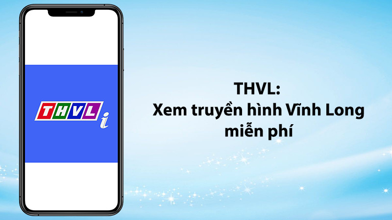 Xem trực tuyến các kênh THVL trên ứng dụng THVLi