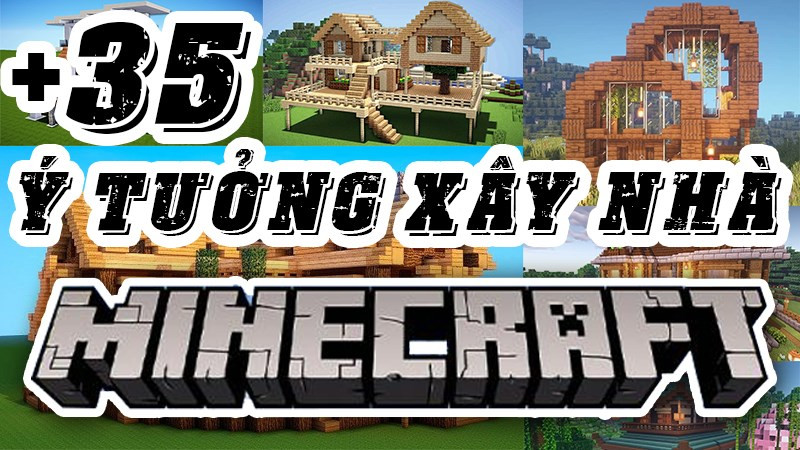 Ý tưởng xây nhà Minecraft